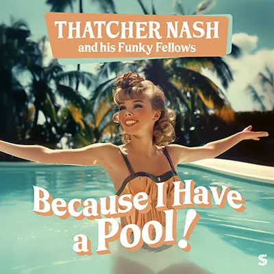 Because I Have a Pool
